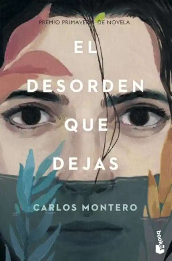  ‘El desorden que dejas’ de Carlos Montero